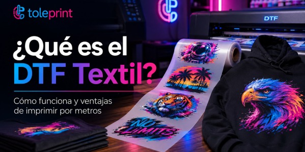 Qué es el DTF Textil: cómo funciona, ventajas y cómo comprar DTF por metros